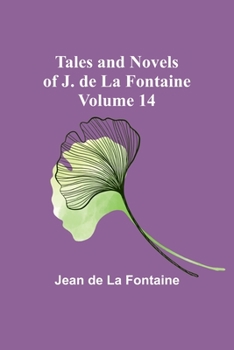 Paperback Tales and Novels of J. de La Fontaine - Volume 14 Book