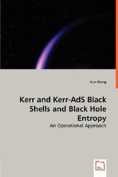 Paperback Kerr and Kerr-AdS Black Shells and Black Hole Entropy Book