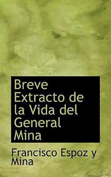 Breve Extracto de la Vida Del General Min