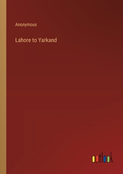 Paperback Lahore to Yarkand Book