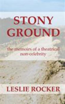 Paperback Stony Ground: the memoirs of a theatrical non-celebrity Book