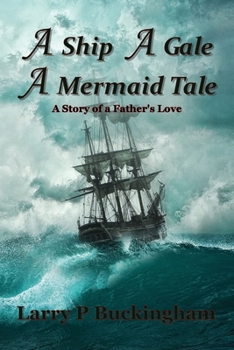 Paperback A Ship A Gale A Mermaid Tale Book
