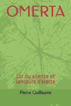 OMERTA: Loi du silence et lanceurs d'alerte