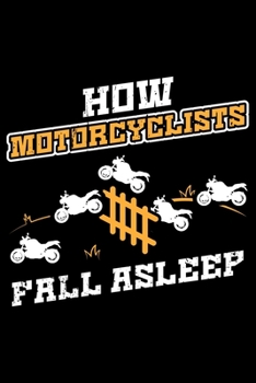 How Motorcyclist Fall Asleep: Lined A5 Notebook for How Fall Asleep Journal