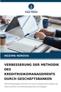 Verbesserung Der Methodik Des Kreditrisikomanagements Durch Geschäftsbanken (German Edition)