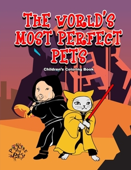 Paperback The World's Most Perfect Pets: Children's Coloring Book