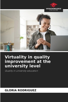 Paperback Virtuality in quality improvement at the university level Book