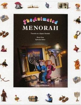 Hardcover The Animated Menorah: Travels on a Space Dreidel Book