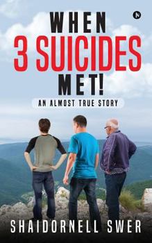 Paperback When 3 Suicides Met!: An Almost True Story Book