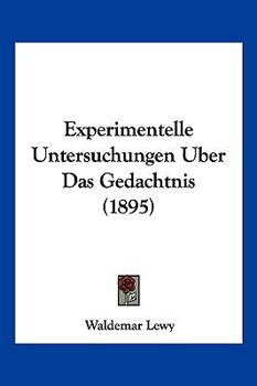Paperback Experimentelle Untersuchungen Uber Das Gedachtnis (1895) [German] Book