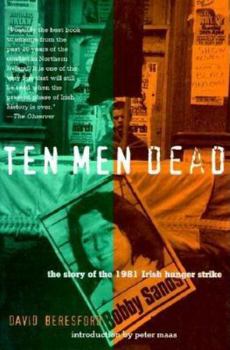 Paperback Ten Men Dead: The Story of the 1981 Irish Hunger Strike Book