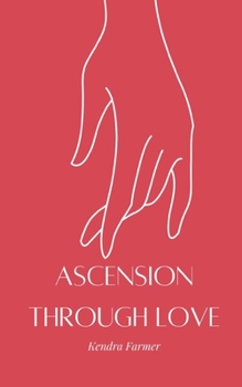 Paperback Ascension through Love Book