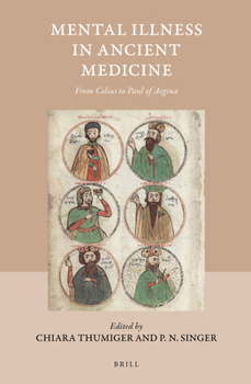 Hardcover Mental Illness in Ancient Medicine: From Celsus to Paul of Aegina Book