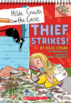 Thief Strikes!: A Branches Book (Hilde Cracks the Case #6): A Branches Book - Book #6 of the Hilde cracks the case