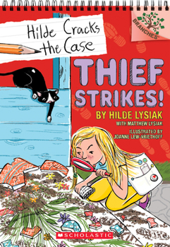 Thief Strikes!: A Branches Book (Hilde Cracks the Case #6): A Branches Book - Book #6 of the Hilde cracks the case