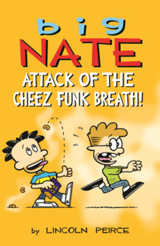Library Binding Big Nate: Attack of the Cheez Funk Breath Book