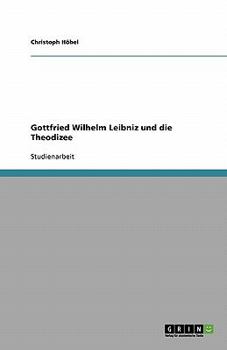 Paperback Gottfried Wilhelm Leibniz und die Theodizee [German] Book
