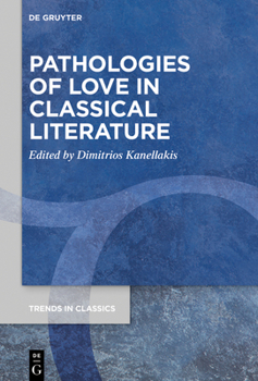 Hardcover Pathologies of Love in Classical Literature Book