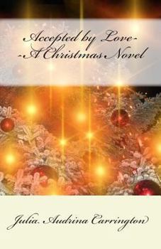 Paperback Accepted by Love--A Christmas Novel Book