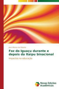 Paperback Foz do Iguaçu durante e depois da Itaipu binacional [Portuguese] Book