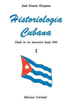 Paperback HISTORIOLOGÍA CUBANA I (Desde la era mesozoica hasta 1898) [Spanish] [Large Print] Book