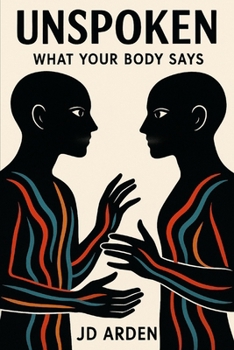 Paperback Unspoken: What Your Body Says Book