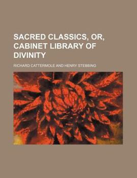 Paperback Sacred Classics, Or, Cabinet Library of Divinity (Volume 28) Book
