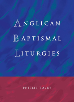 Paperback Anglican Baptismal Liturgies Book