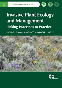 Invasive Plant Ecology and Mangement: Linking Processes to Practice