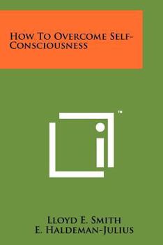 Paperback How To Overcome Self-Consciousness Book