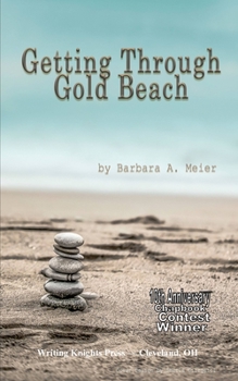 Paperback Getting Through Gold Beach Book