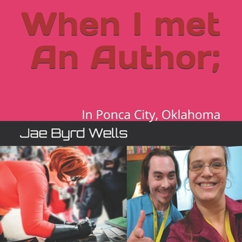 Paperback When I met An Author;: In Ponca City, Oklahoma Book