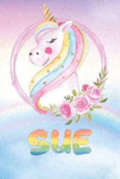 Paperback Sue: Sue's Unicorn Personal Custom Named Diary Planner Perpetual Calander Notebook Journal 6x9 Personalized Customized Gift Book