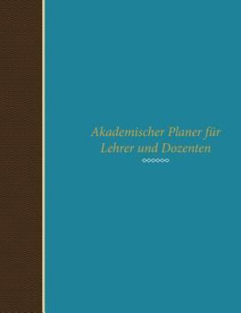 Paperback Akademischer Planer Fur Lehrer Und Dozenten [German] Book