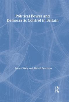 Hardcover Political Power and Democratic Control in Britain Book