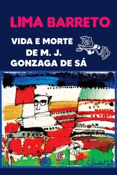 Paperback Vida e Morte De M J . Gonzaga De Sá [Portuguese] Book