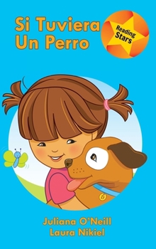 Si tuviera un perro/ If I had a Dog (Xist Kids Spanish Books) (Spanish Edition)