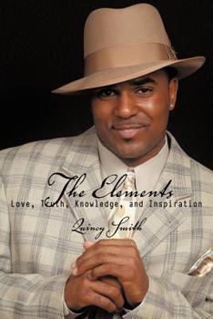 Paperback The Elements: Love, Truth, Knowledge, and Inspiration Book