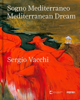Hardcover Sogno Mediterraneo / Mediterranean Dream: Sergio Vacchi Book