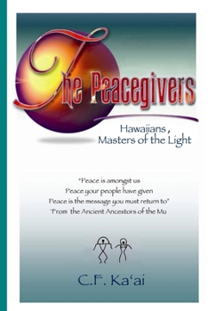 Paperback The Peacegivers, Hawaiians, Masters of the Light Book