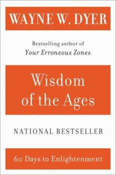 Paperback Wisdom of the Ages: A Modern Master Brings Eternal Truths Into Everyday Life Book