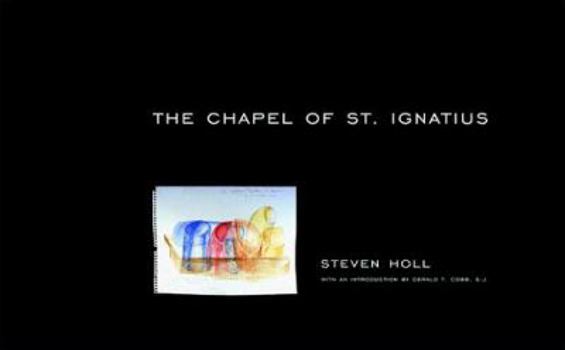Hardcover The Chapel of St. Ignatius Book