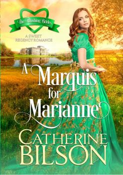 Paperback A Marquis For Marianne: A Sweet Regency Romance (Blushing Brides) Book