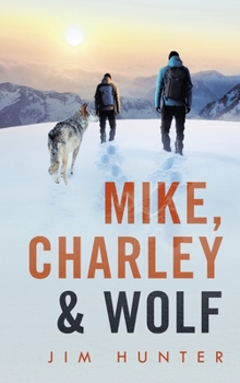 Hardcover Mike, Charley & Wolf Book