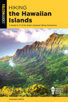 Paperback Hiking the Hawaiian Islands: A Guide to 71 of the State's Greatest Hiking Adventures Book