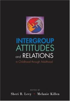Hardcover Intergroup Attitudes and Relations in Childhood Through Adulthood Book