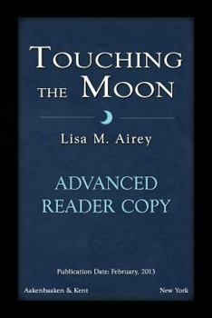 Touching the Moon - Book #1 of the Touching the Moon