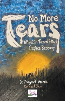 Paperback No More Tears: A Physician-Turned Patient Inspires Recovery Book