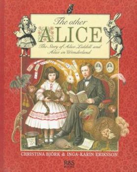 Hardcover The Other Alice: The Story of Alice Liddell and Alice in Wonderland Book