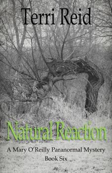Paperback Natural Reaction: A Mary O'Reilly Paranormal Mystery - Book Six Book